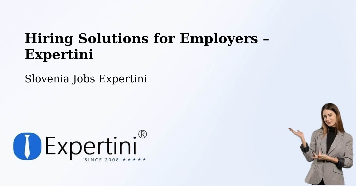 Hiring Solutions for Employers in Muta - Muta, Slovenia Jobs Expertini