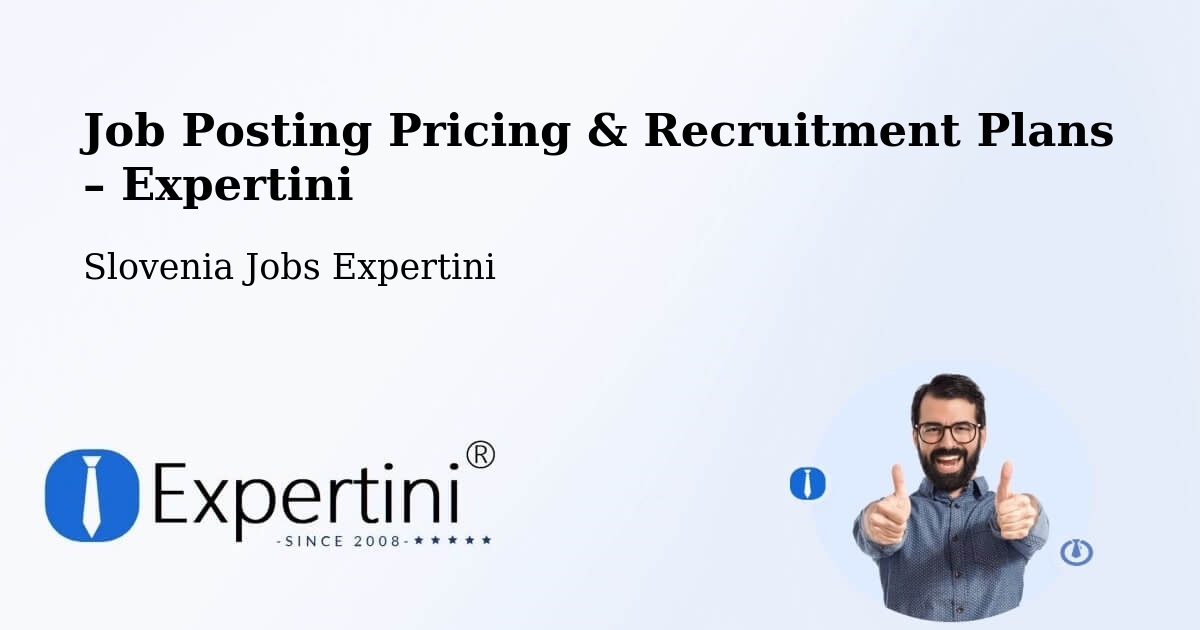 Job Posting Pricing & Recruitment Plans – Muta - Muta, Slovenia Jobs Expertini